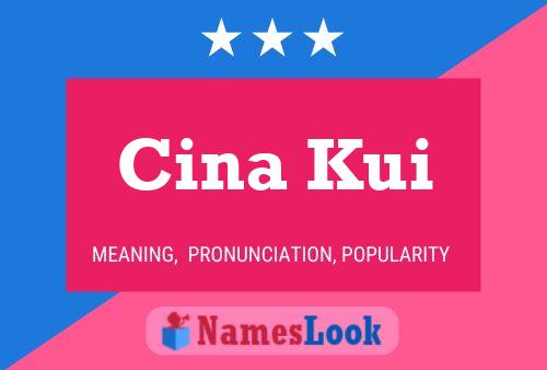 Cina Kui Name Poster