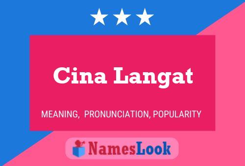 Cina Langat Name Poster