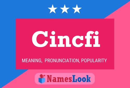 Cincfi Name Poster