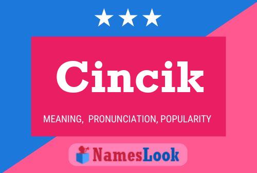 Cincik Name Poster