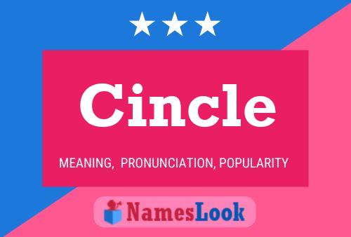 Cincle Name Poster