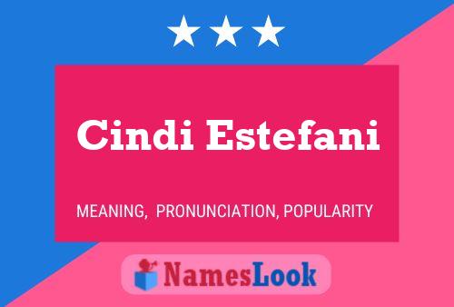 Cindi Estefani Name Poster