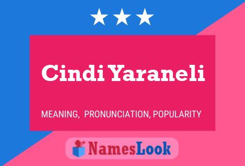 Cindi Yaraneli Name Poster