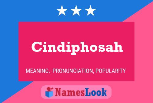 Cindiphosah Name Poster