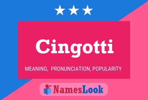 Cingotti Name Poster