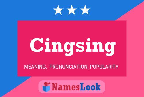 Cingsing Name Poster