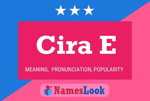 Cira E Name Poster