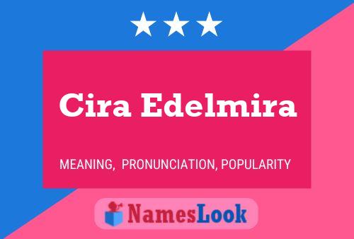 Cira Edelmira Name Poster