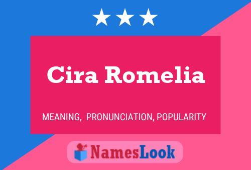 Cira Romelia Name Poster