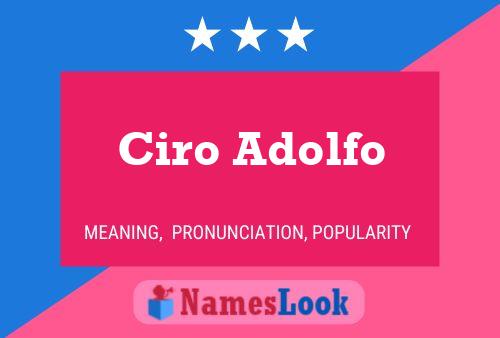 Ciro Adolfo Name Poster