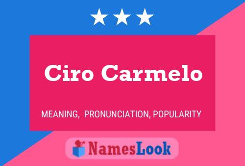 Ciro Carmelo Name Poster