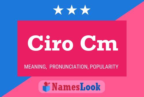 Ciro Cm Name Poster