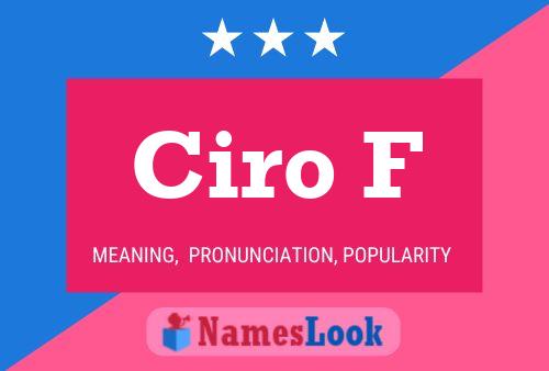 Ciro F Name Poster