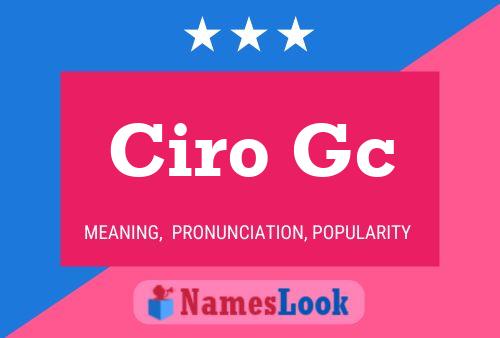 Ciro Gc Name Poster