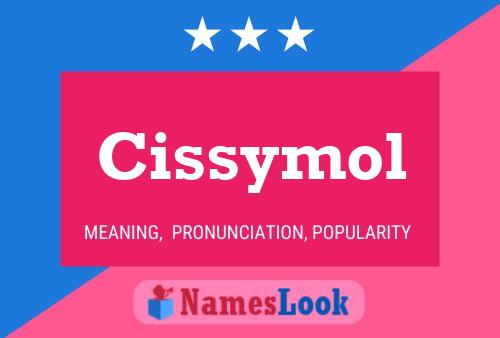 Cissymol Name Poster