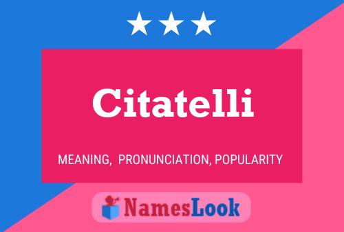 Citatelli Name Poster