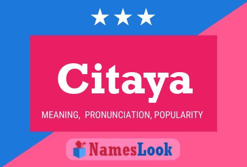 Citaya Name Poster