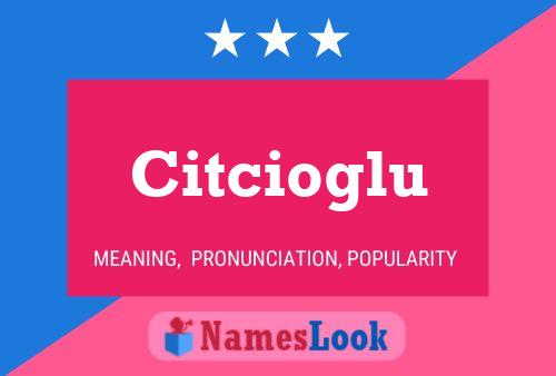 Citcioglu Name Poster