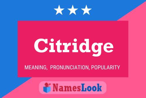 Citridge Name Poster