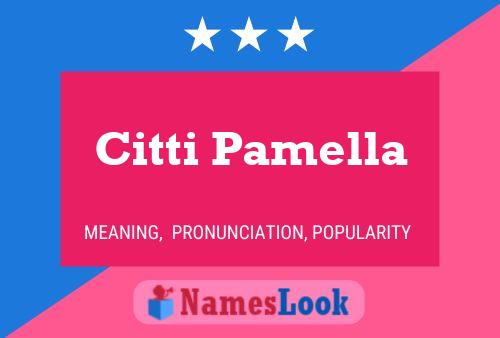 Citti Pamella Name Poster