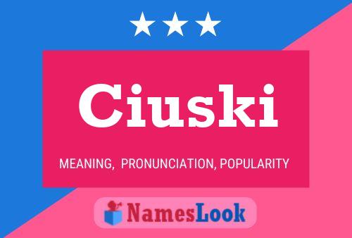 Ciuski Name Poster