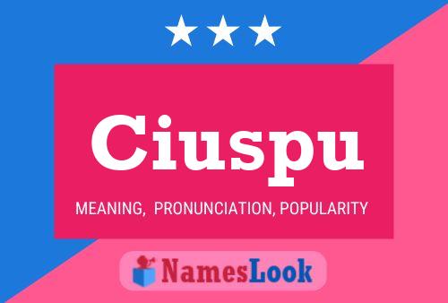 Ciuspu Name Poster