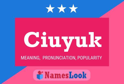 Ciuyuk Name Poster