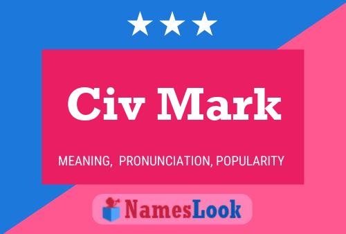 Civ Mark Name Poster