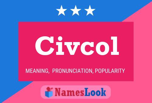 Civcol Name Poster