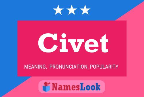 Civet Name Poster