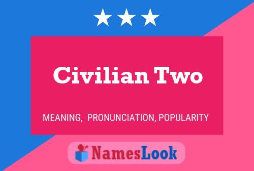 Civilian Two Name Poster