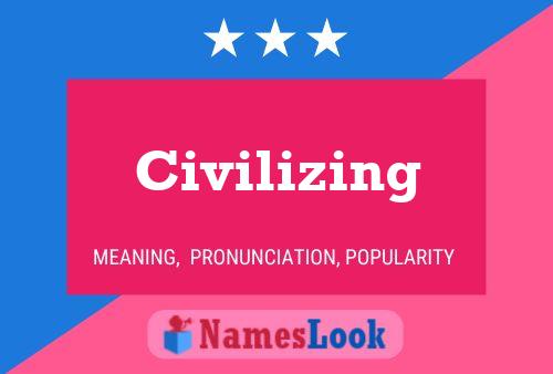 Civilizing Name Poster