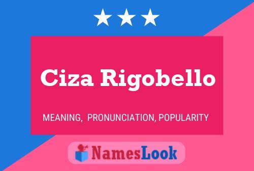 Ciza Rigobello Name Poster