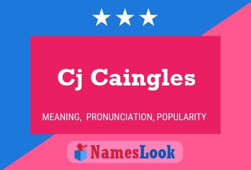 Cj Caingles Name Poster