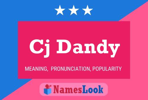 Cj Dandy Name Poster