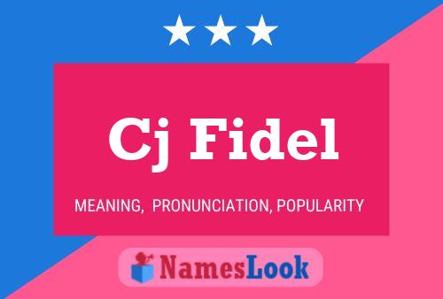 Cj Fidel Name Poster