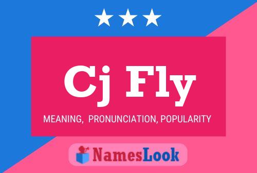 Cj Fly Name Poster