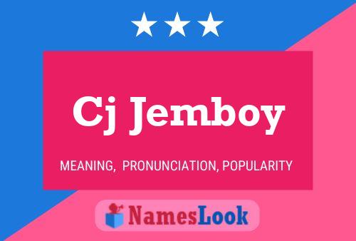 Cj Jemboy Name Poster