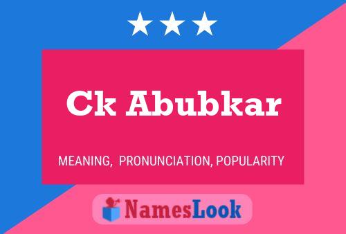 Ck Abubkar Name Poster