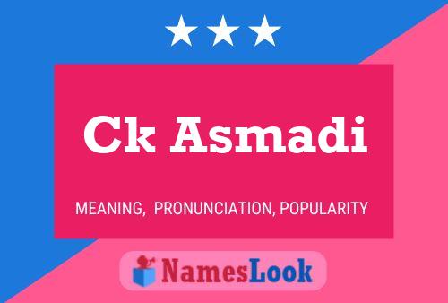 Ck Asmadi Name Poster