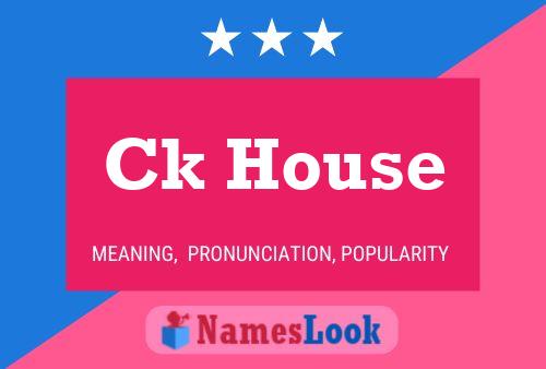 Ck House Name Poster