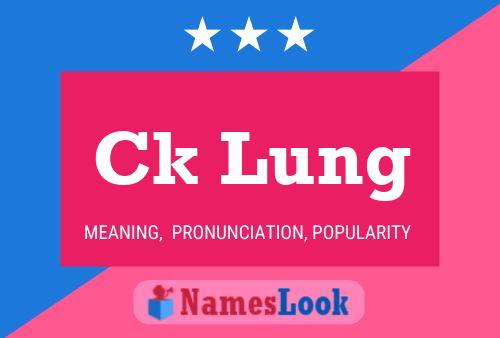 Ck Lung Name Poster