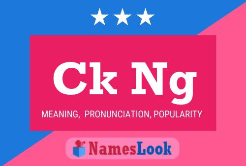 Ck Ng Name Poster