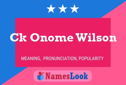 Ck Onome Wilson Name Poster