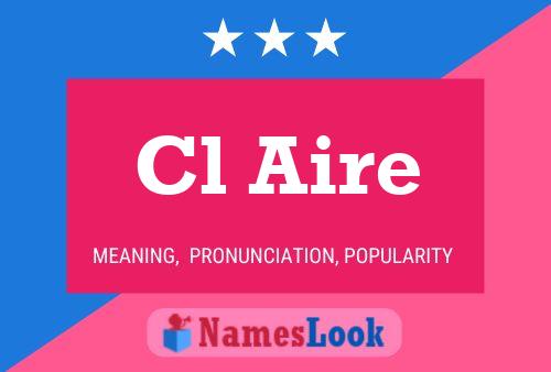 Cl Aire Name Poster