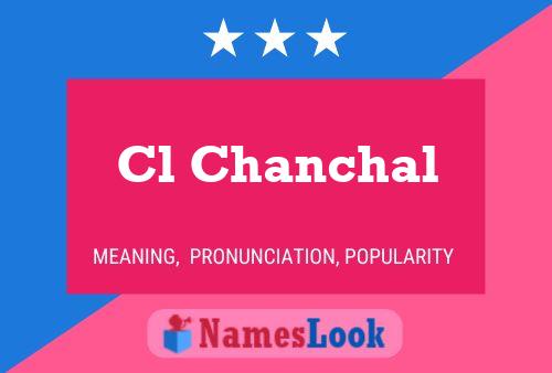 Cl Chanchal Name Poster