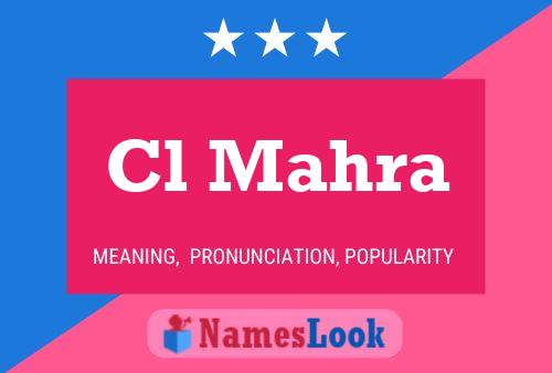 Cl Mahra Name Poster