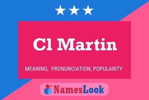 Cl Martin Name Poster