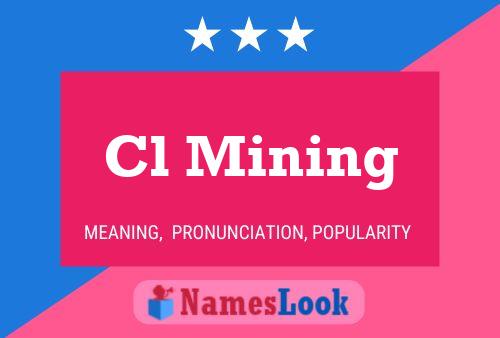 Cl Mining Name Poster