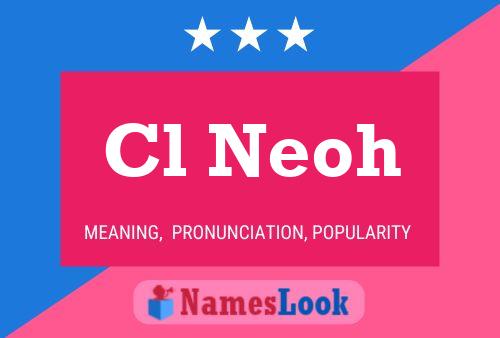 Cl Neoh Name Poster